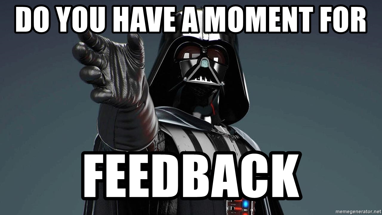 Mem z Darthem Vaderem pytającym, czy jest chwila na feedback